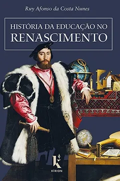 Livro História da Educação no Renascimento - Resumo, Resenha, PDF, etc.