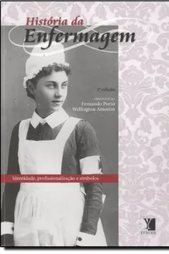 Livro História da Enfermagem. Identidade, Profissionalização e Símbolos - Resumo, Resenha, PDF, etc.