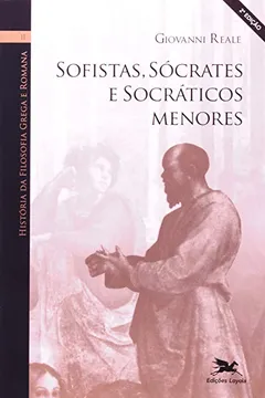 Livro História da Filosofia Grega e Romana II. Sofistas, Sócrates e Socráticos Menores - Resumo, Resenha, PDF, etc.