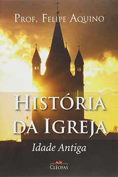 Livro História da Igreja. Idade Antiga - Resumo, Resenha, PDF, etc.