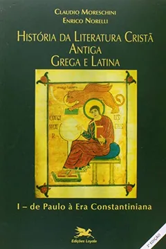 Livro Historia Da Literatura Crista Antiga  Grega E Latina - Volume 1 - Resumo, Resenha, PDF, etc.