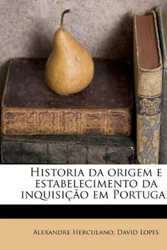 Livro Historia Da Origem E Estabelecimento Da Inquisi O Em Portugal - Resumo, Resenha, PDF, etc.