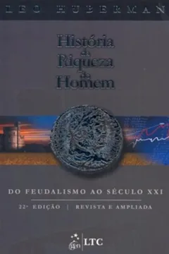 Livro História Da Riqueza Do Homem - Resumo, Resenha, PDF, etc.