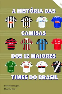 Capa do livro Historia das Camisas dos 12 Maiorestimes - Volume 2