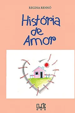 Livro História de Amor - Resumo, Resenha, PDF, etc.