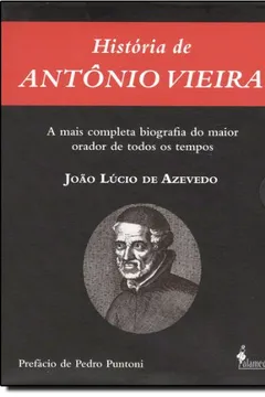 Capa do livro Historia De Antonio Vieira - 2 Vls.