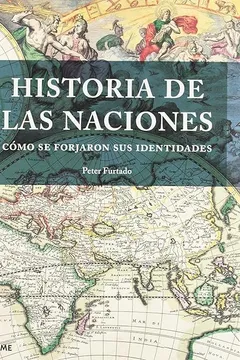 Capa do livro História de Las Naciones. Cómo se Forjaron sus Identidades