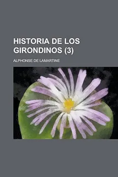 Livro Historia de Los Girondinos (3 ) - Resumo, Resenha, PDF, etc.
