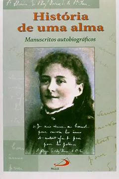 Livro História de Uma Alma - Resumo, Resenha, PDF, etc.