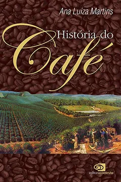 Livro História do Café - Resumo, Resenha, PDF, etc.
