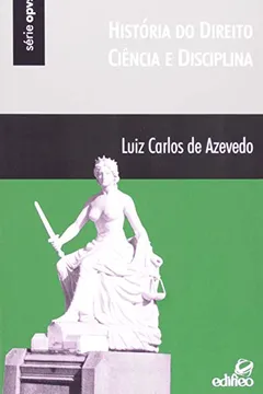 Capa do livro Historia Do Direito, Ciência E Disciplina - Coleção Opvscvla