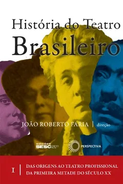 Livro História do Teatro Brasileiro - Volume I - Resumo, Resenha, PDF, etc.