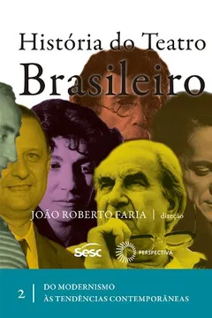 Livro História do Teatro Brasileiro - Volume II - Resumo, Resenha, PDF, etc.