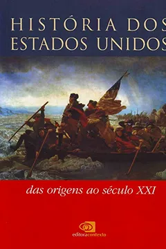 Livro História dos Estados Unidos. Das Origens ao Século XXI - Resumo, Resenha, PDF, etc.