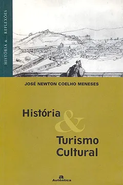 Livro História e Turismo Cultural - Resumo, Resenha, PDF, etc.