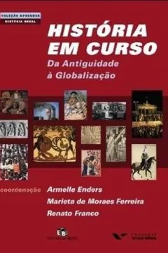 Livro História em Curso. Da Antiguidade à Globalização - Resumo, Resenha, PDF, etc.