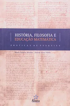 Livro Historia, Filosofia E Educaçao Matematica - Resumo, Resenha, PDF, etc.