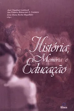 Livro Historia, Memoria E Educaçao - Resumo, Resenha, PDF, etc.