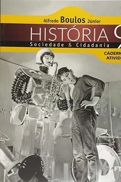 Livro História Sociedade &Cidadania-9º Caderno Atividade - Resumo, Resenha, PDF, etc.