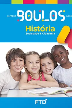 Livro História, Sociedade e Cidadania - 4º ano - Resumo, Resenha, PDF, etc.