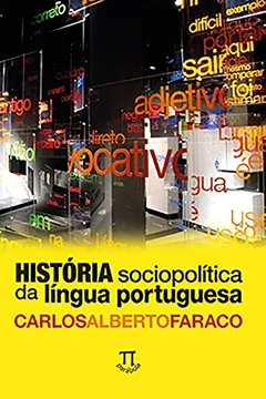 Livro História Sociopolítica da Língua Portuguesa - Resumo, Resenha, PDF, etc.