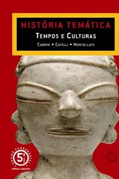 Livro História Temática. Tempos e Culturas - 5ª Série - Resumo, Resenha, PDF, etc.