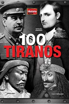 Livro História Viva. 100 Tiranos - Resumo, Resenha, PDF, etc.