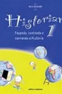 Livro Historiar. Fazendo, Contando E Narrando A Historia - Volume 1 - Resumo, Resenha, PDF, etc.