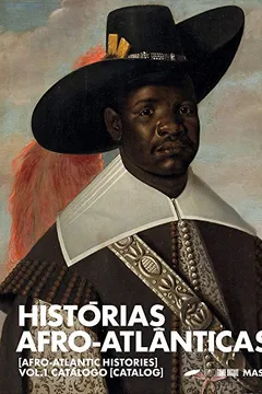 Livro Histórias afro-atlânticas: vol. 1 catálogo [Afro-Atlantic Histories: vol. 1 catalog] - Resumo, Resenha, PDF, etc.