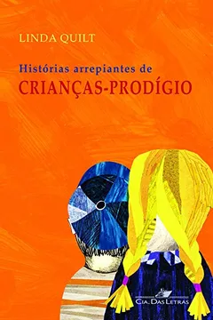 Livro Histórias Arrepiantes De Crianças-Prodígio - Resumo, Resenha, PDF, etc.
