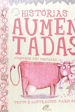 Livro Histórias Aumentadas. Conforme São Contadas... - Resumo, Resenha, PDF, etc.
