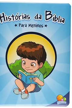 Livro Histórias da Bíblia Para Meninos - Resumo, Resenha, PDF, etc.