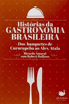 Livro Histórias da Gastronomia Brasileira - Resumo, Resenha, PDF, etc.