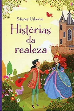 Livro Histórias da Realeza - Resumo, Resenha, PDF, etc.