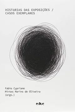 Livro Histórias das Exposições. Casos Exemplares - Resumo, Resenha, PDF, etc.