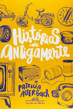 Livro Histórias de Antigamente - Resumo, Resenha, PDF, etc.