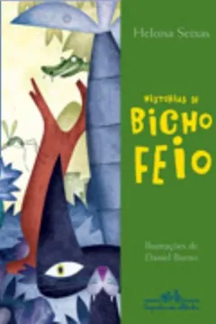 Livro Histórias De Bicho Feio - Resumo, Resenha, PDF, etc.