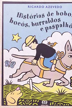 Livro Historias De Bobos, Bocos, Burraldos, E Paspalhoes - Resumo, Resenha, PDF, etc.