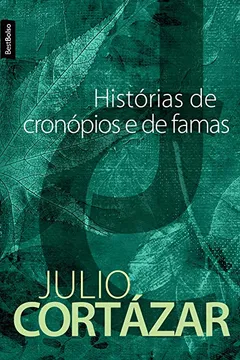 Livro Histórias De Cronopios E De Famas - Resumo, Resenha, PDF, etc.