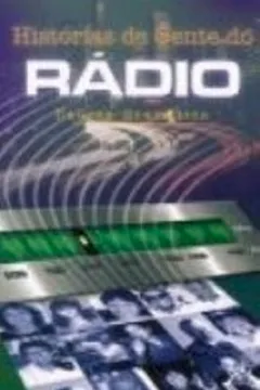 Livro Historias de Gente do Rádio - Resumo, Resenha, PDF, etc.