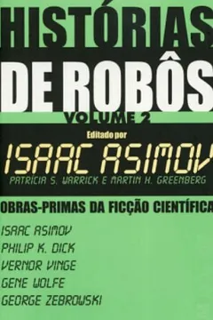Livro Histórias De Robôs - Volume II. Coleção L&PM Pocket - Resumo, Resenha, PDF, etc.