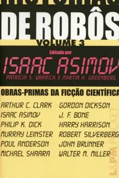 Livro Histórias De Robôs - Volume III. Coleção L&PM Pocket - Resumo, Resenha, PDF, etc.