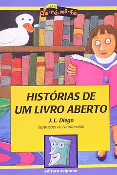 Livro Histórias de Um Livro Aberto - Coleção Dó- Ré- Mi- Fá - Resumo, Resenha, PDF, etc.