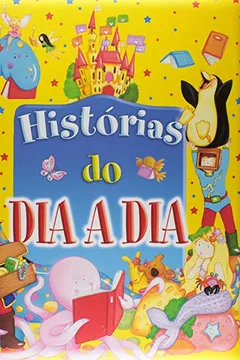 Livro Histórias do Dia a Dia - Resumo, Resenha, PDF, etc.