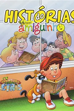 Livro Histórias do Nosso Amiguinho - Coleção Aventuras das Letras - Resumo, Resenha, PDF, etc.