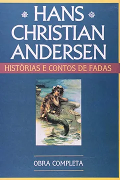 Livro Histórias e Contos de Fadas. Obra Completa - 2 Volumes - Resumo, Resenha, PDF, etc.