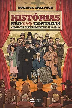 Livro Histórias não (ou Mal) Contadas. Segunda Guerra Mundial - Resumo, Resenha, PDF, etc.