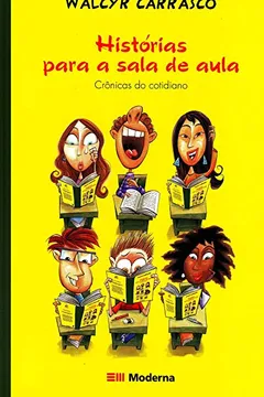 Livro Histórias Para Sala de Aula. Crônicas do Cotidiano - Resumo, Resenha, PDF, etc.