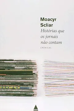 Livro Histórias que os Jornais não Contam - Resumo, Resenha, PDF, etc.