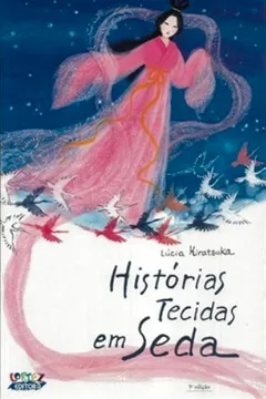 Livro Histórias Tecidas em Seda - Resumo, Resenha, PDF, etc.